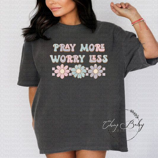 Pray more worry less