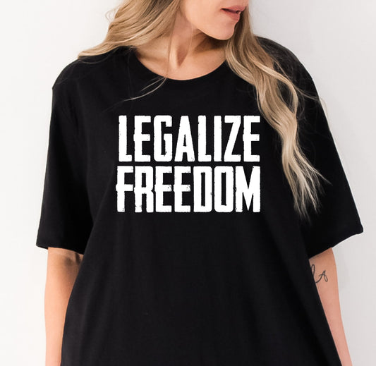 LEGALIZE FREEDOM